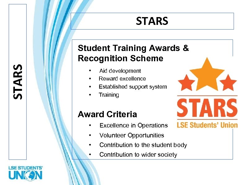 STARS Student Training Awards & Recognition Scheme • Aid development • Reward excellence •