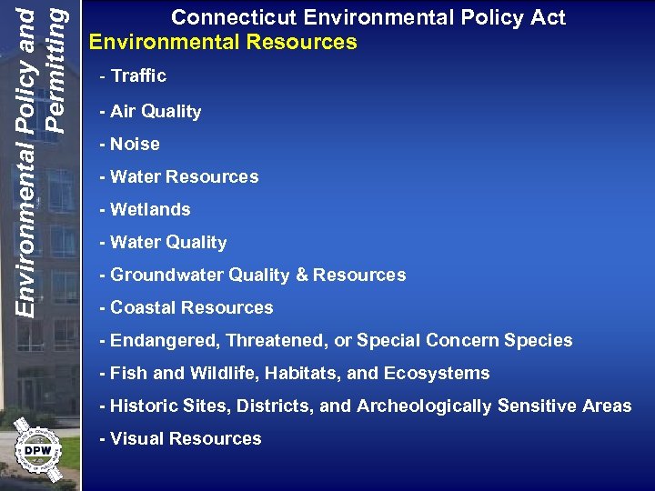Environmental Policy and Permitting Connecticut Environmental Policy Act Environmental Resources - Traffic - Air