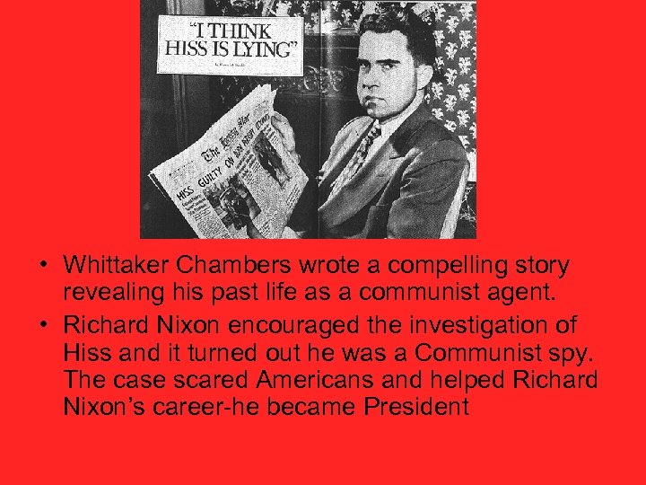  • Whittaker Chambers wrote a compelling story revealing his past life as a