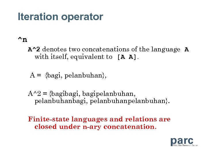 Iteration operator ^n A^2 denotes two concatenations of the language A with itself, equivalent