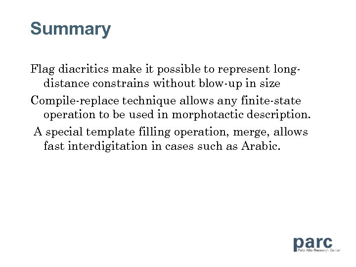 Summary Flag diacritics make it possible to represent longdistance constrains without blow-up in size