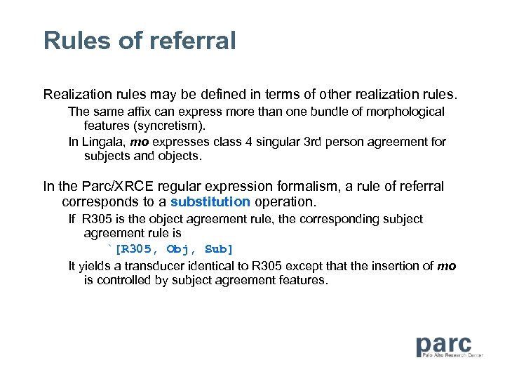 Rules of referral Realization rules may be defined in terms of other realization rules.