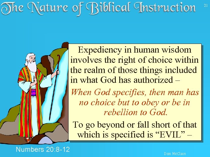 21 ÚExpediency in human wisdom involves the right of choice within the realm of