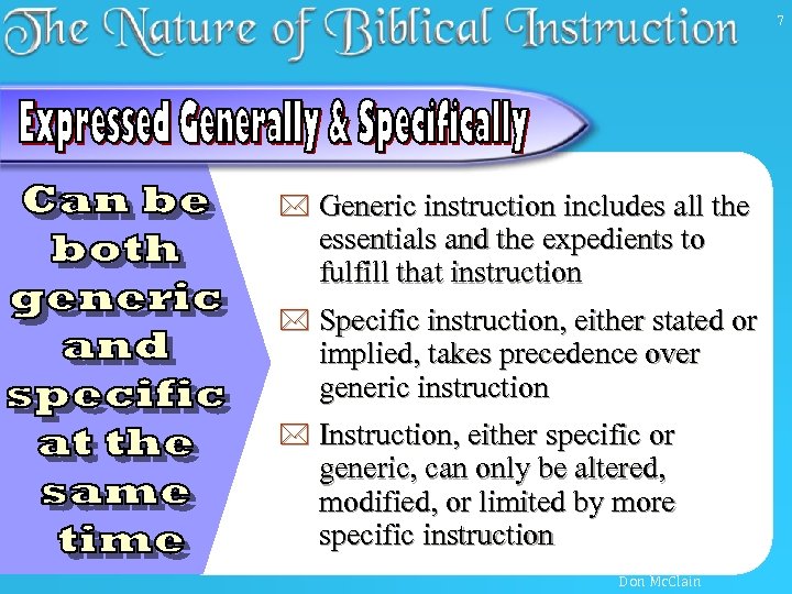 7 * Generic instruction includes all the essentials and the expedients to fulfill that