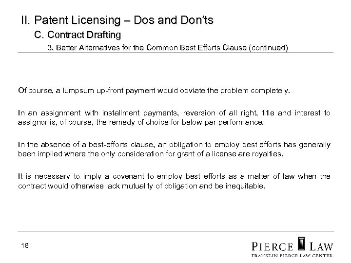 II. Patent Licensing – Dos and Don’ts C. Contract Drafting 3. Better Alternatives for