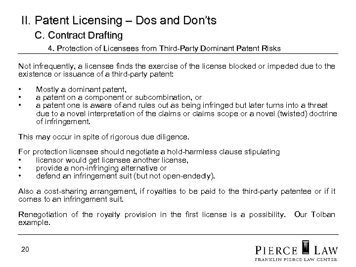 II. Patent Licensing – Dos and Don’ts C. Contract Drafting 4. Protection of Licensees