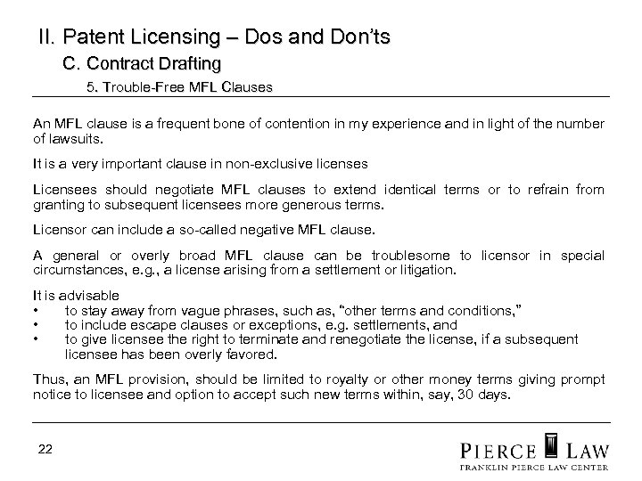 II. Patent Licensing – Dos and Don’ts C. Contract Drafting 5. Trouble-Free MFL Clauses