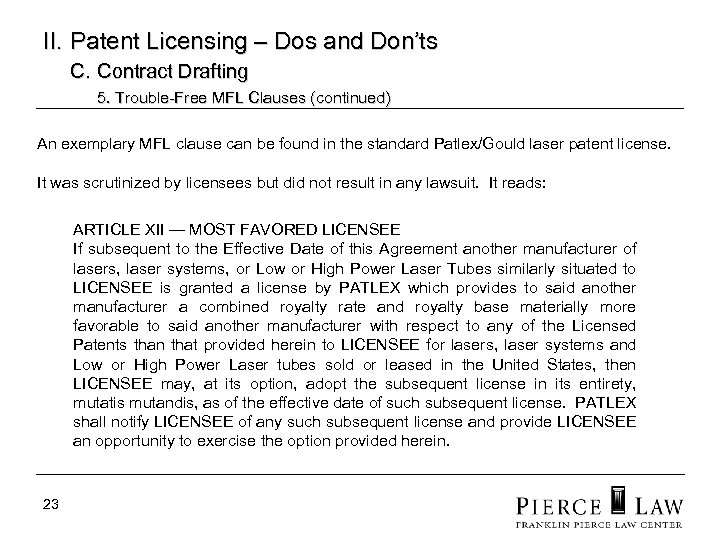 II. Patent Licensing – Dos and Don’ts C. Contract Drafting 5. Trouble-Free MFL Clauses