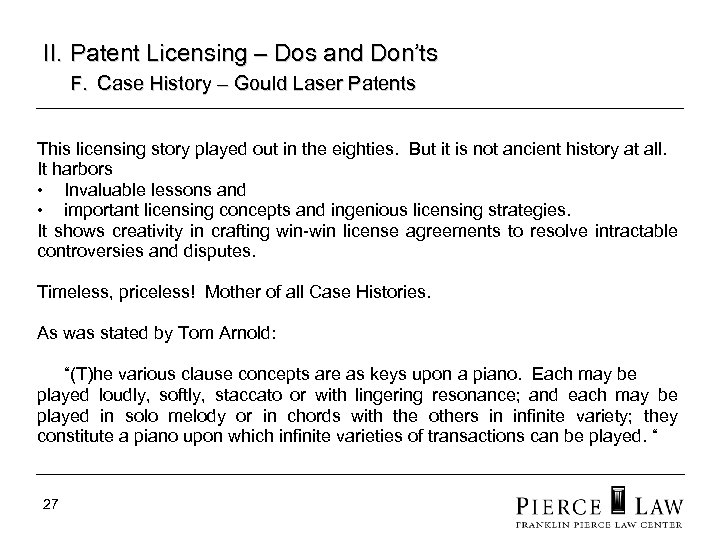 II. Patent Licensing – Dos and Don’ts F. Case History – Gould Laser Patents