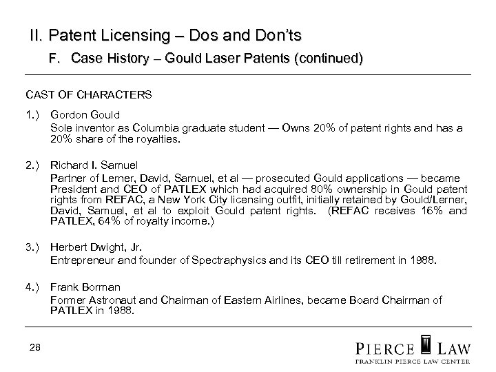 II. Patent Licensing – Dos and Don’ts F. Case History – Gould Laser Patents