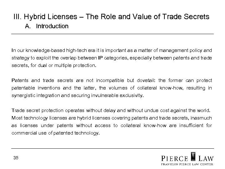 III. Hybrid Licenses – The Role and Value of Trade Secrets A. Introduction In