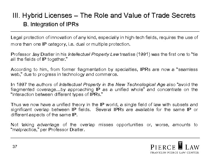 III. Hybrid Licenses – The Role and Value of Trade Secrets B. Integration of