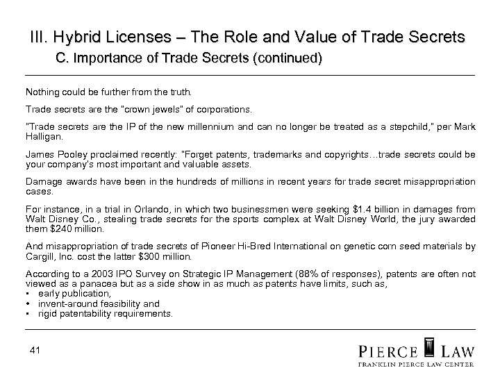 III. Hybrid Licenses – The Role and Value of Trade Secrets C. Importance of