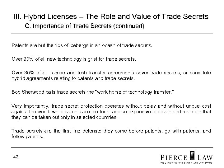 III. Hybrid Licenses – The Role and Value of Trade Secrets C. Importance of