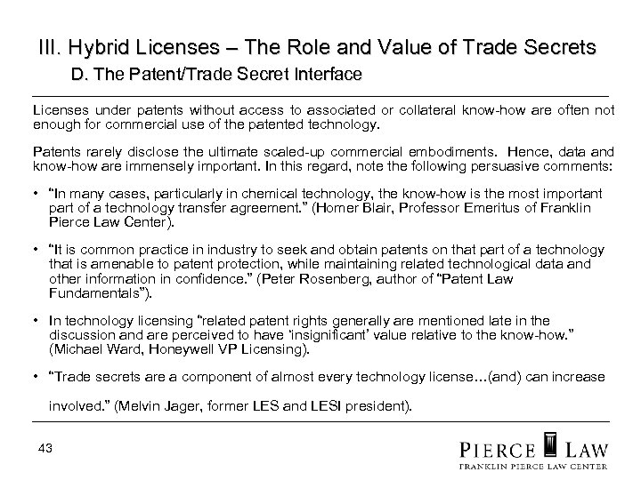 III. Hybrid Licenses – The Role and Value of Trade Secrets D. The Patent/Trade