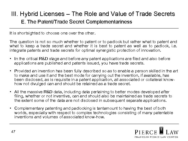 III. Hybrid Licenses – The Role and Value of Trade Secrets E. The Patent/Trade