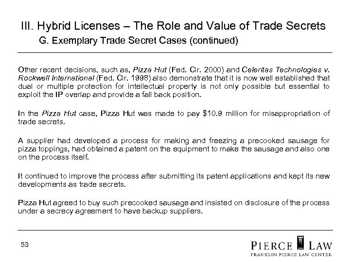 III. Hybrid Licenses – The Role and Value of Trade Secrets G. Exemplary Trade