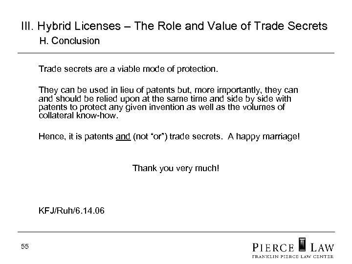 III. Hybrid Licenses – The Role and Value of Trade Secrets H. Conclusion Trade