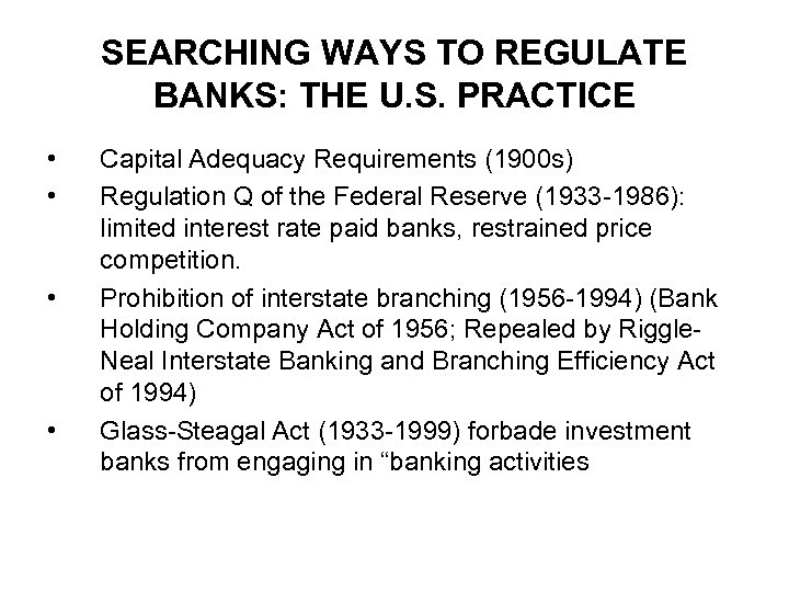 SEARCHING WAYS TO REGULATE BANKS: THE U. S. PRACTICE • • Capital Adequacy Requirements