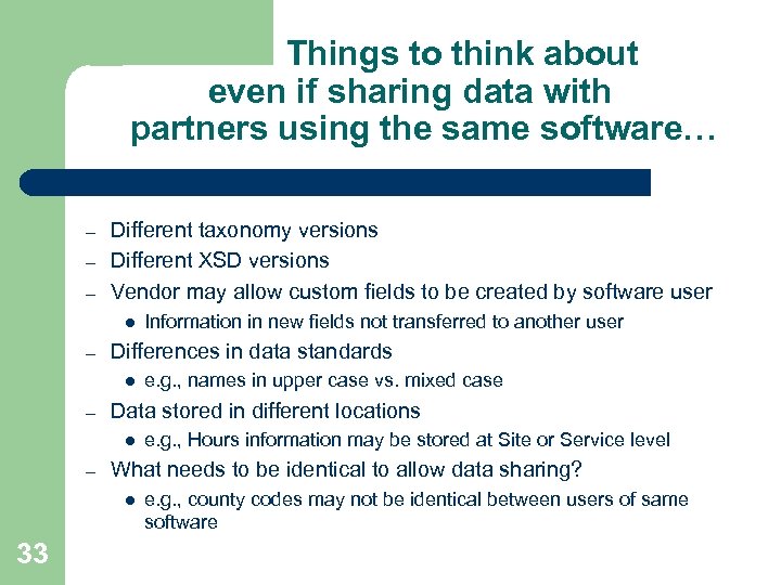 Things to think about even if sharing data with partners using the same software…