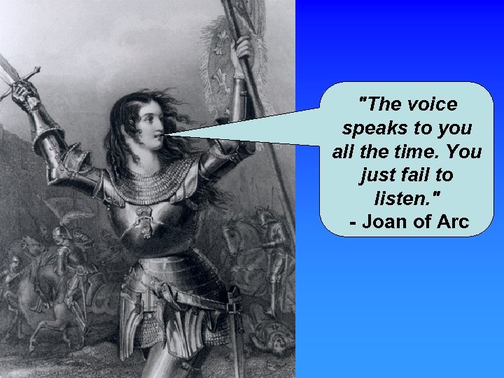 - Joan of Arc.