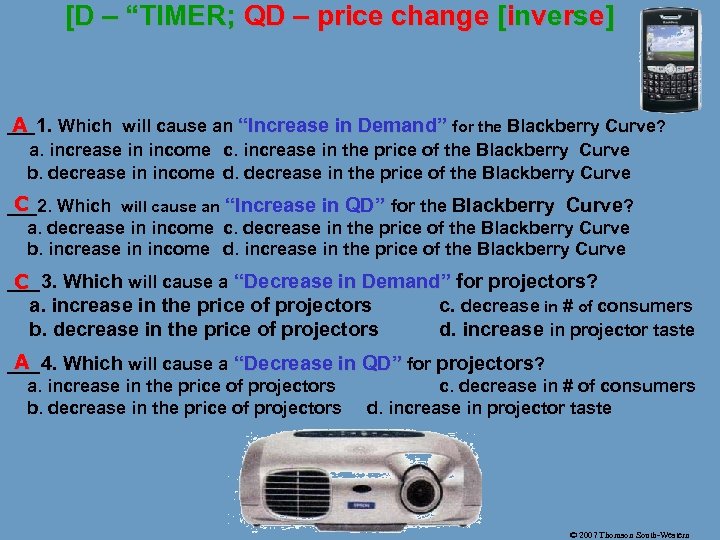  [D – “TIMER; QD – price change [inverse] A __1. Which will cause