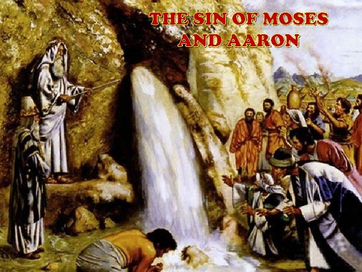 THE SIN OF MOSES AND AARON 