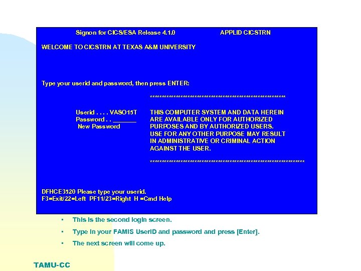 Signon for CICS/ESA Release 4. 1. 0 APPLID CICSTRN WELCOME TO CICSTRN AT TEXAS