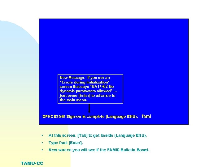 New Message. If you see an “Errors during Initialization” screen that says “NAT 7402