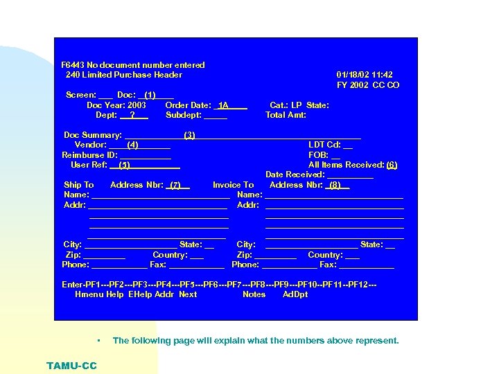 F 6443 No document number entered 240 Limited Purchase Header Screen: ___ Doc: _