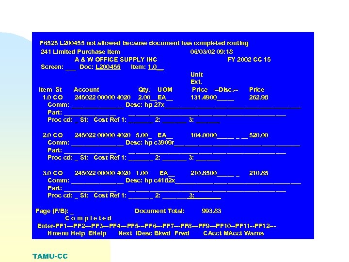F 6525 L 200455 not allowed because document has completed routing 241 Limited Purchase