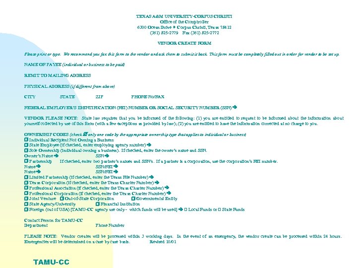 TEXAS A&M UNIVERSITY-CORPUS CHRISTI Office of the Comptroller 6300 Ocean Drive Corpus Christi, Texas