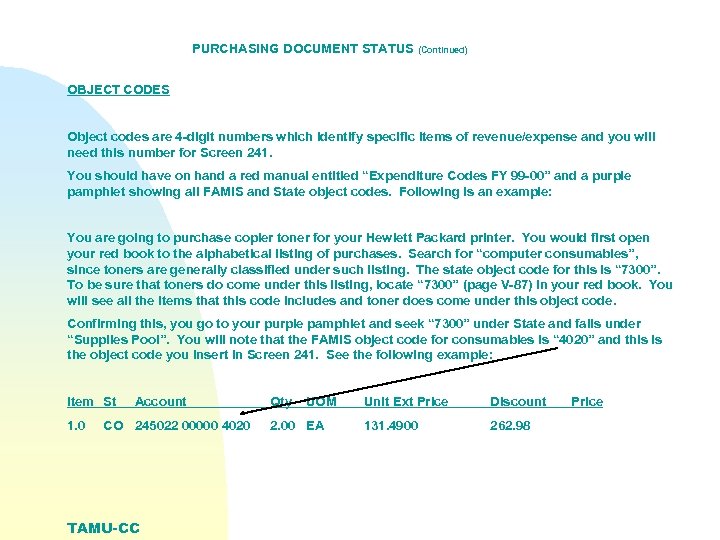 PURCHASING DOCUMENT STATUS (Continued) OBJECT CODES Object codes are 4 -digit numbers which identify