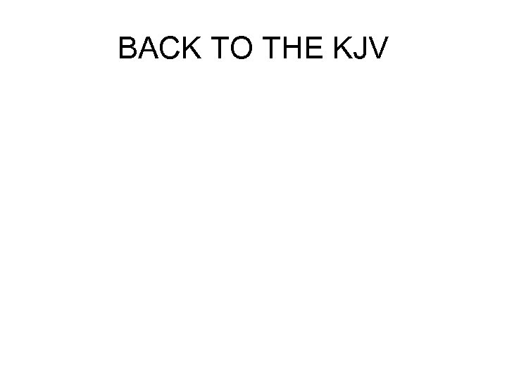 BACK TO THE KJV 