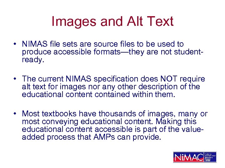 Images and Alt Text • NIMAS file sets are source files to be used