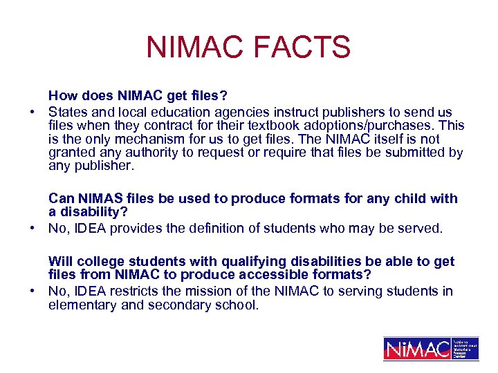 NIMAC FACTS How does NIMAC get files? • States and local education agencies instruct