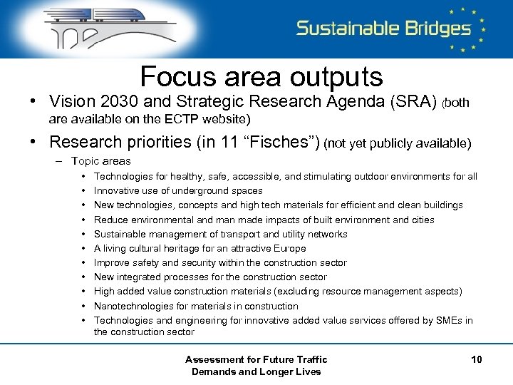 Focus area outputs • Vision 2030 and Strategic Research Agenda (SRA) (both are available