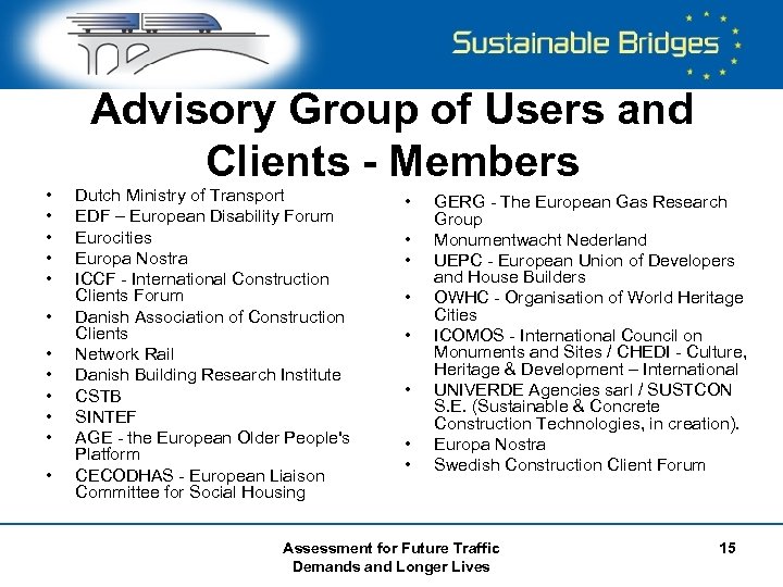  • • • Advisory Group of Users and Clients - Members Dutch Ministry