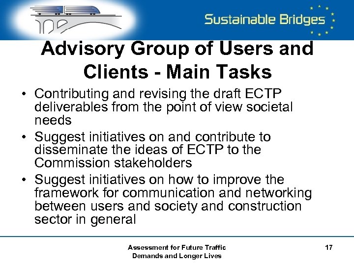 Advisory Group of Users and Clients - Main Tasks • Contributing and revising the