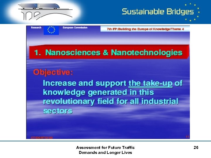 Assessment for Future Traffic Demands and Longer Lives 26 