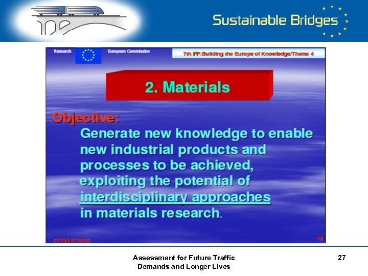 Assessment for Future Traffic Demands and Longer Lives 27 
