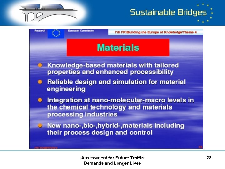 Assessment for Future Traffic Demands and Longer Lives 28 