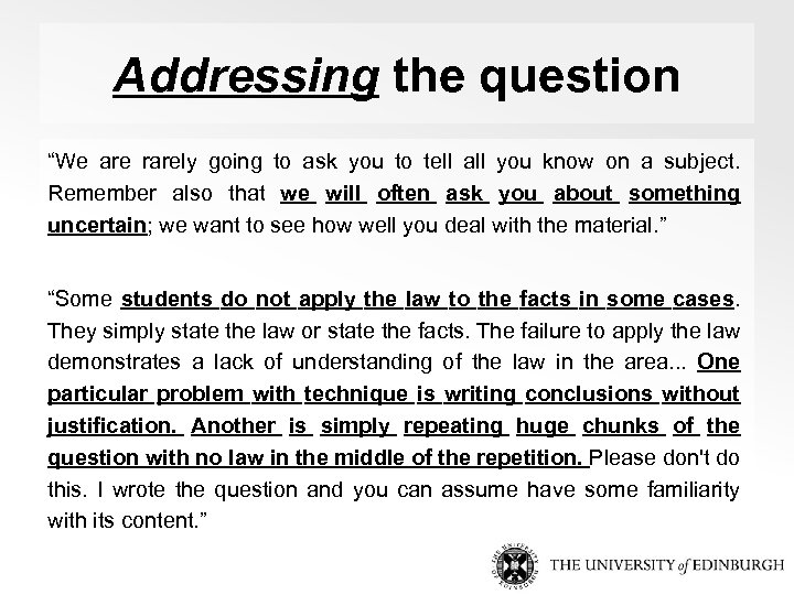 Addressing the question “We are rarely going to ask you to tell all you
