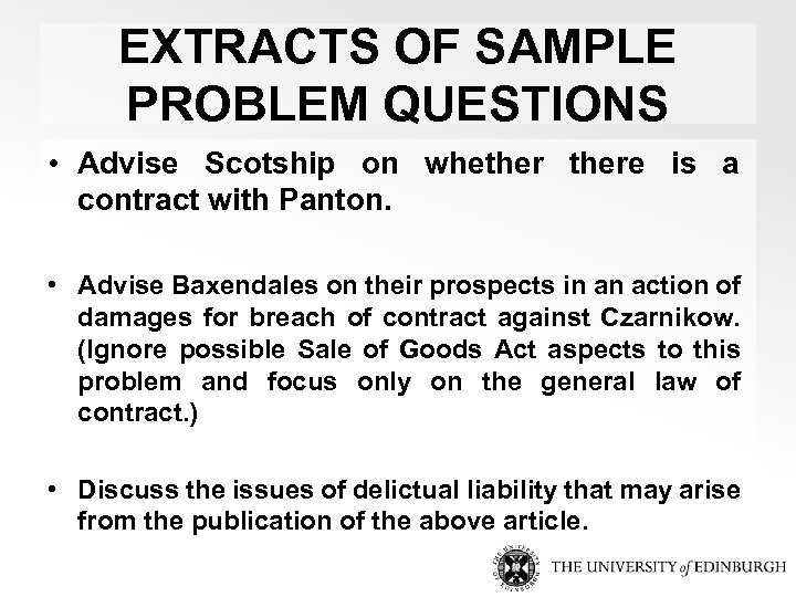 EXTRACTS OF SAMPLE PROBLEM QUESTIONS • Advise Scotship on whethere is a contract with