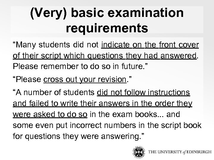 (Very) basic examination requirements “Many students did not indicate on the front cover of
