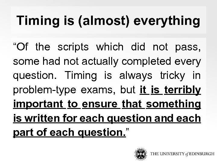 Timing is (almost) everything “Of the scripts which did not pass, some had not