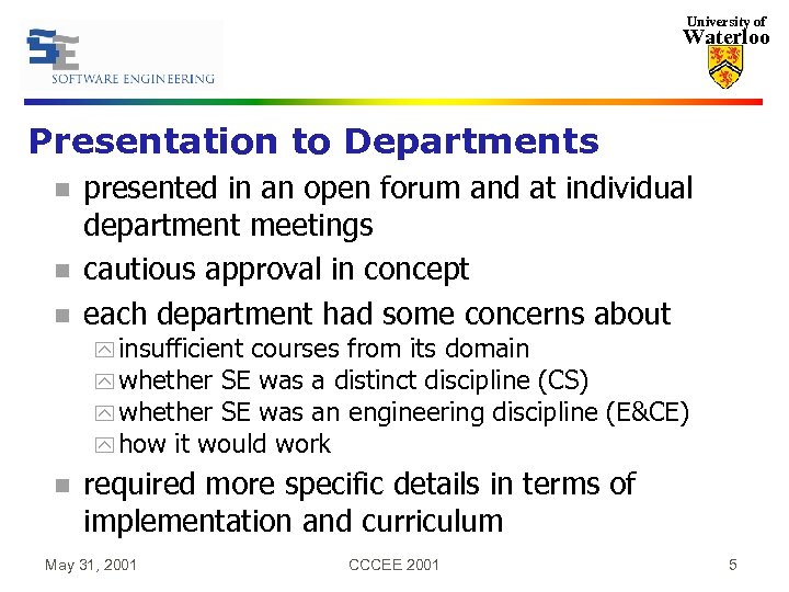 University of Waterloo Presentation to Departments n n n presented in an open forum