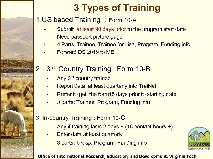 3 Types of Training 1. US based Training : Form 10 -A - Submit