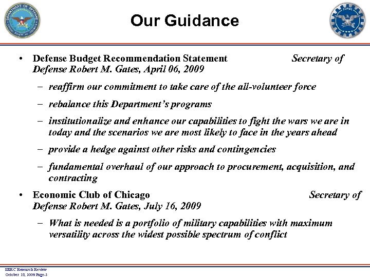 Our Guidance • Defense Budget Recommendation Statement Defense Robert M. Gates, April 06, 2009