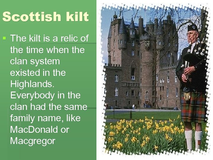 Scottish kilt § The kilt is a relic of the time when the clan